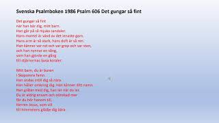 Psalm 606 Det gungar så fintpsalmer och sånger 618 [upl. by Katinka843]