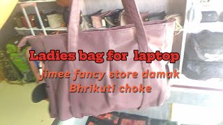 LADIES BAG FOR LAPTOPJIMEE FANCY STORE DAMAK BHRIKUTI CHOKE subashjimee trendingbags [upl. by Goodspeed630]