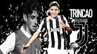 FRANCISCO TRINCAO  Welcome to JUVENTUS ● 4K [upl. by Sadella730]