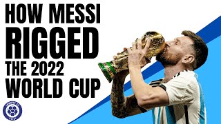 How Messi RIGGED the 2022 World Cup [upl. by Hplodur]