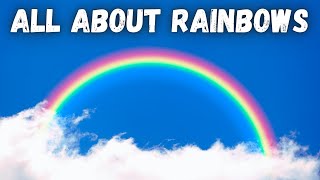 All About Rainbows for Kids  What Are They [upl. by Oitaroh]