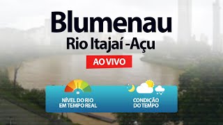 Blumenau ao vivo com nível do Rio ItajaíAçu e Previsão do Tempo [upl. by Corwun]