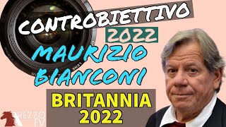 BRITANNIA 2022  MAURIZIO BIANCONI  CONTROBIETTIVO 2022 [upl. by Eboh]