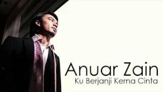 Anuar Zain  Ku Berjanji Kerna Cinta [upl. by Gloriana]