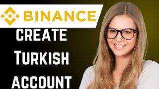 How to Create Binance TR Account quick amp simple [upl. by Calise]