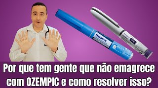 Por que tem gente que não emagrece com Ozempic E como resolver isso [upl. by Kelwen218]