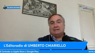 LEDITORIALE DI UMBERTO CHIARIELLO 263 quotSPALLETTI ha unidea chiara di come giocare agli EUROPEIquot [upl. by Keram]