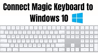 How to connect Magic  Apple Keyboard with Windows 10  2021 Easy and Detailed [upl. by Nerw]