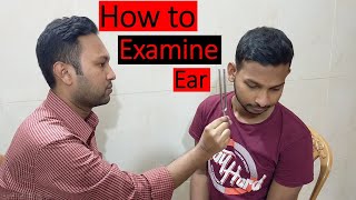 Clinical Examination of Ear Step by Step Demonstration [upl. by Cirillo]