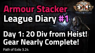 Armour Stacker Prep  Day 1 Progress 20 Div from Heist  Path of Exile 324 [upl. by Buck71]