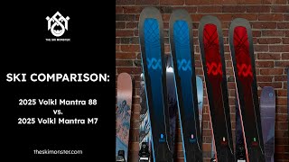 Ski Comparison Volkl Mantra 88 vs Volkl Mantra M7 [upl. by Tjon]