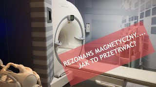 Rezonans magnetyczny  jak go przetrwać [upl. by Ayardna549]