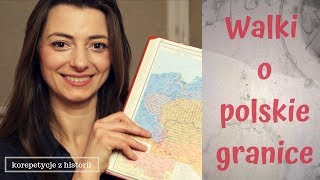 KOREPETYCJE Z HISTORII⚔🇵🇱 Walki o polskie granice  zachodnią południową północną [upl. by Mechelle]