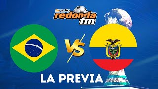 EN VIVO  LA PREVIA  BRASIL VS ECUADOR  DESDE SANTA ANA PARK  RCD  06 DE SEPTIEMBRE 2024 🟠 [upl. by Sanburn]