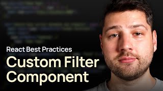 Custom Filter Component in React Best Practices [upl. by Rammaj]