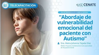 Abordaje de vulnerabilidad emocional del paciente con Autismo [upl. by Anaiek164]