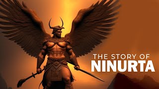 Ninurta  The Evolution of Ninerta God of War and Agriculture in Mesopotamia Mythology [upl. by Yrkcaz]