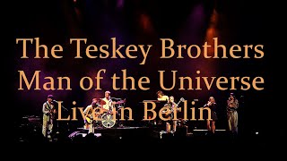 The Teskey Brothers  Man of the Universe Live in Berlin 2024 [upl. by Rainwater425]