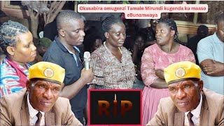 Okusabira omugenzi Tamale Mirundi kugenda ku maaso eBunamwaya Twejjukanye [upl. by Norrehs]