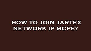 How to join jartex network ip mcpe [upl. by Atiuqan]