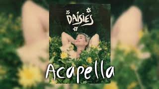 Katy Perry  Daisies  Studio Acapella Vocals Only [upl. by Orvil]