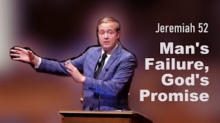 Man’s Failure God’s Promise  Jeremiah 52 [upl. by Bridge]