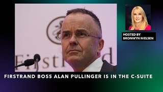 Firstrand Boss Alan Pullinger is in The CSUITE [upl. by Ecadnak]