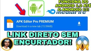 SAIU😱 APK EDITOR MOD 2023 DIRETO SEM ENCURTADOR [upl. by Hacker]