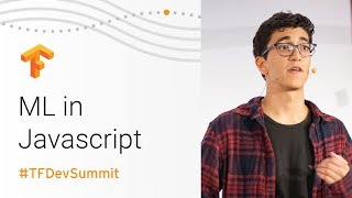 Machine Learning in JavaScript TensorFlow Dev Summit 2018 [upl. by Cornie]