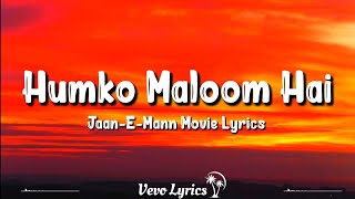 Humko Maloom Hai Lyrics JaanEMann  Salman Khan Akshay Kumar Preity Zinta vevo lyrics [upl. by Ttej]