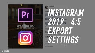 Instagram 2019 45 export setting  Premiere Pro Preset  Chung Dha [upl. by Nale727]