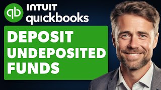 How to Deposit Undeposited Funds in Quickbooks Full 2024 Guide [upl. by Dnama]