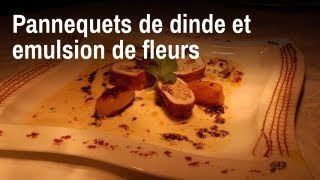 Recette de chef  pannequet de dinde et émulsion de fleurs [upl. by Llirrem]