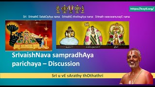 SrivaishNava sampradhAya parichaya Discussion 01 15th Nov 2024 [upl. by Gnohc]