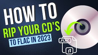 How to Rip Your Music CDs to FLAC in 2023 [upl. by Yreva821]