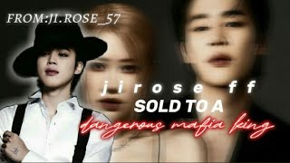 jirose ff sold to dangerous Mafia King jiroserosmin jimin roséjiroseff [upl. by Pascal]