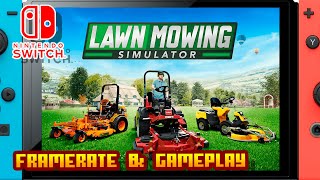 Lawn Mowing Simulator  Nintendo Switch  Framerate amp Gameplay [upl. by Vaden775]