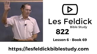 822  Les Feldick Bible Study  Lesson 2 Part 2 Book 69  Kinsman Redeemer  Part 2 [upl. by Everrs]