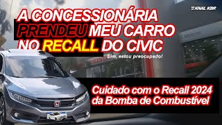 MEU CARRO FOI IMOBILIZADO NA CONCESSIONÁRIA  RECALL 2024 HONDA CIVIC TOURING E HRV ABSURDO [upl. by Cirri]