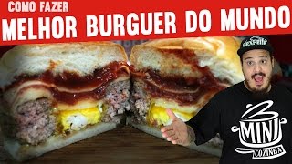 Como Fazer Melhor Burguer do Mundo  Gordices  MINICOZINHA [upl. by Meredithe]