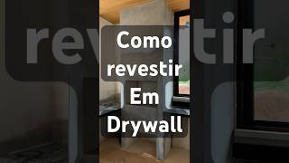 Como revestir churrasqueira em drywall  casa drywallpassoapasso arquiteturadeinteriores [upl. by Yelik]