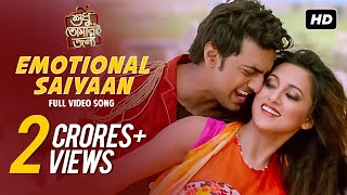 Emotional Saiyaan  Shudhu Tomari Jonyo  Dev  Mimi  Arijit  Shalmali  Arindom [upl. by Firestone]