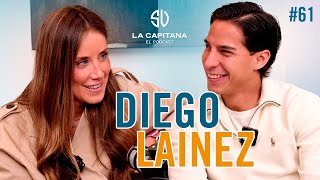 LA CAPITANA EL PODCAST DIEGO LAINEZ 61 [upl. by Okajima]