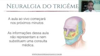 Aula ao vivo sobre Neuralgia do Trigêmeo  26012017 [upl. by Lilahk]