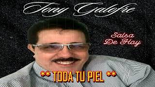 TODA TU PIEL  Tony Galofre [upl. by Leahcym]