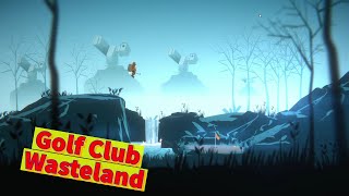 Golf Club Wasteland  Relaxing PC game with brilliant soundtrack [upl. by Anelram339]