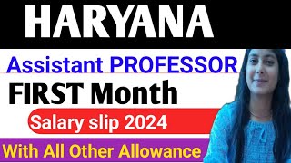 HARYANA Assistent PROFESSOR First Month Salary Silp 2024💥 DA HRA TA All OTHER Allowance [upl. by Egerton606]