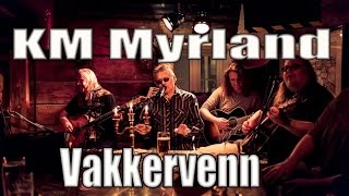 KM Myrland  Vakkervenn live [upl. by Maurilla]