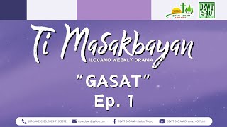 Ti Masakbayan  quotGasatquot  Ep 1 May 22 2024 [upl. by Gausman]