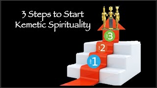 3 Steps to Start Kemetic Spirituality [upl. by Gentilis831]